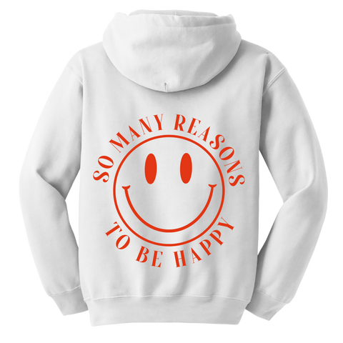 So Many Reasons To Be Happy Hoodie